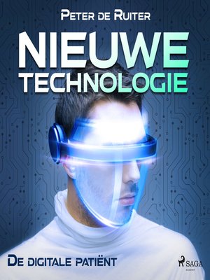 cover image of Nieuwe technologie; De digitale patiënt